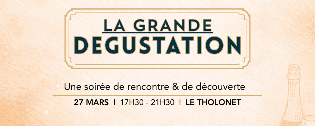 Affiche de la Grande Dégustation du 27 mars, de 17h30 à 21h30 au Tholonet, une soirée de rencontre avec des vignerons et de découverte de vins d'exception.